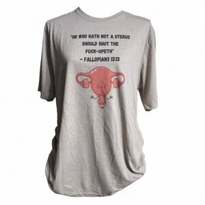 Funny Feminist Graphic Tee "He Who Hath Not a Usterus" Bold Size XL